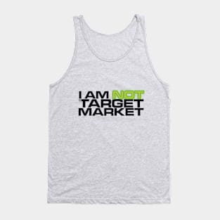 I Am NOT a Target Market Tank Top